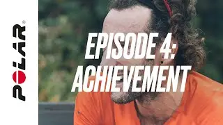 Polar | Dreams and goals with Tim Don | Episode 4/4: Achievement