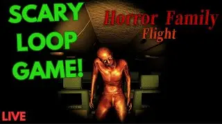 This Horror Loop Game is HORRIFYING! (Horror Family Flight)