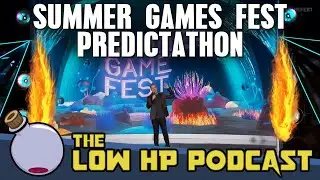 Summer Games Fest Predictathon 2024! · The Low HP Podcast