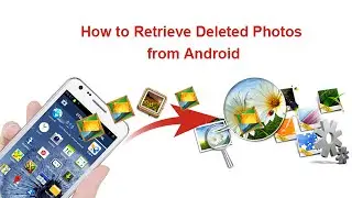 How to Retrieve Deleted Photos from Android