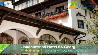 Johannesbad Hotel St. Georg - Bad Hofgastein Hotels, Austria