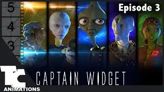 CAPTAIN WIDGET /  EPISODE 3 