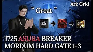 [Lost Ark]1725 Asura Breaker(Ark Grid) - Mordum Raid ACT 3 Hard Gate 1-3