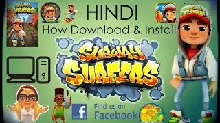 How To Download & Install Subway Surfers Game For PC