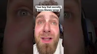 Your boy that secretly loves Disney songs 