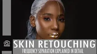 THE REAL FREQUENCY SEPARATION SKIN RETOUCHING TUTORIAL IN-DEPTH: Secrets REVEALED! 2020