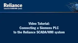 Connecting a Siemens PLC to the Reliance SCADA/HMI system