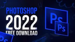🔥 ADOBE PHOTOSHOP 2022 | FREE DOWNLOAD | PHOTOSHOP CC 2022 CRACK 🔥