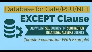 42. Except Clause | SQL | Equivalent SQL Query for Subtraction Relational Algebra Queries | Database