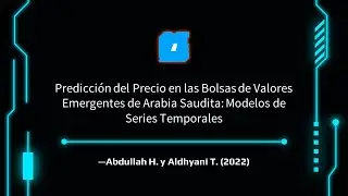 Predicción de Precio en Bolsas de Valores Emergentes de Arabia Saudita: Modelos de Series Temporales