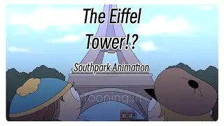The Eiffel Tower!? || Southpark Animation