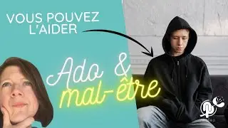 Adolescent en mal-être : Comment le voir et réagir en 6 clés ? 