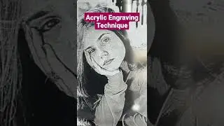 Acrylic Engraving Technique. 