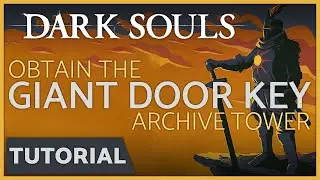 Dark Souls - How to get the Archive Tower Giant Door Key in the Duke's Archives