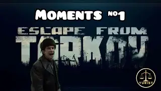 Tarkov moments #1 | YURIST69 | ESCAPE FROM TARKOV