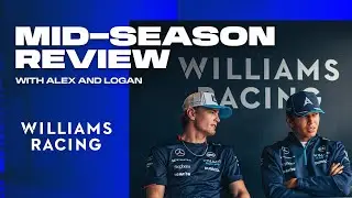 Mid-season review with Alex and Logan | Williams Racing