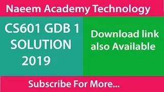 CS601 GDB 1 2019 Solution with Explanation
