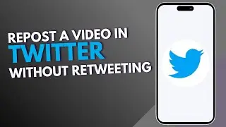How to post a video in Twitter without retweeting