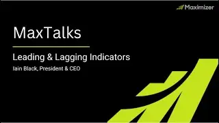 MaxTalks: Leading vs. Lagging Indicators for Sales Leaders
