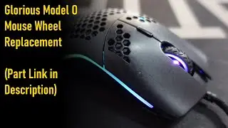 Mouse Wheel Replacement on Glorious Model O