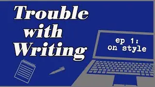 What is Writing Style?: The Trouble With Writing Podcast Season #1