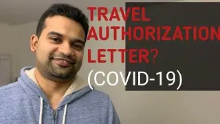 Who exactly needs a Travel Authorization Letter to come to Canada - March 2021