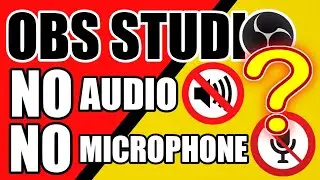 OBS Studio - Know Where To Look If It Doesn't Record Sounds While Recording On PC