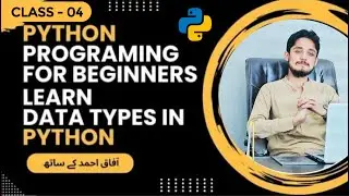 Python Programming | Class - 04 | Data Types Int, str, float, complex, boolean | Staso Institute