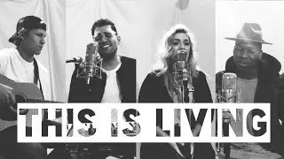 This Is Living (Hillsong Young & Free) by Olivia Grimes, David Lanza, Justin Smith & Roydké