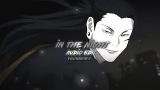 In The Night - The Weeknd || Edit audio