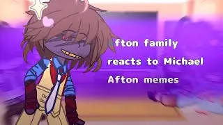 Afton Family react to Michael Afton memes ||my au!|| ||FNAF|| ||🐊||