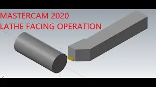 MASTERCAM 2020 : LATHE FACING OPERATION