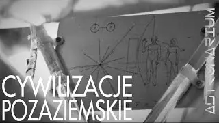 Cywilizacje pozaziemskie - Astronarium #79