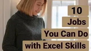 10 Jobs You Can Do with Excel