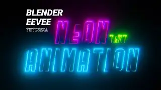NEON TEXT ANIMATION IN BLENDER EEVEE TUTORIAL