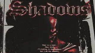 S H A D O W S