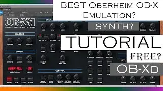 OB-XD Tutorial |Best Free Synth| Best Oberheim OB-X emulation?