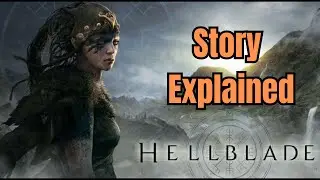 The Full Story of Hellblade Senua’s Sacrifice story explained