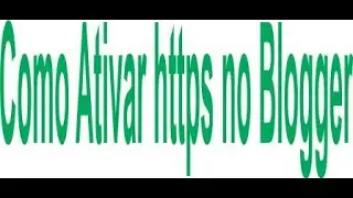 Como Ativar HTTPS no Blogger