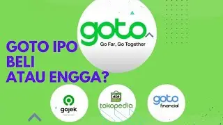 GOTO IPO ? Beli Apa Engga ? Apakah Nasib nya akan sama seperti BUKALAPAK?