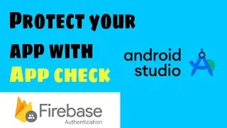 Firebase App Check Tutorial for Android | Protect Your App from Reverse Engineering| Android Studio