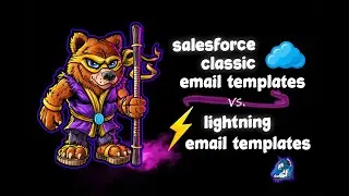 Salesforce Classic vs Lightning Email Templates: Pros, Cons, Features & More