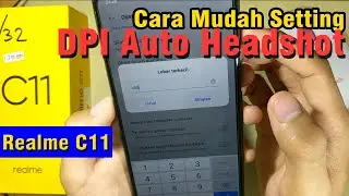 Cara Setting DPI (Dots Per Inch) pada Hape Realme C11 Buat Gaming auto HEADSHOT!!