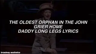 The Oldest Orphan In The John Grier Home - Daddy Long Legs Lyrics