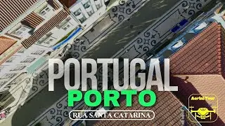 Rua Santa Catarina & Surroundings | Porto, Portugal in 4K Stunning Aerial Views