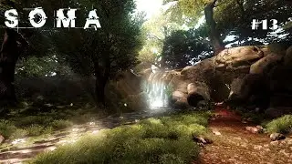 SOMA #13// ФИНАЛ. ОНИ НЕ МЫ!