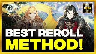 [Sword of Convallaria] WHAT IS THE BEST REROLL METHOD?!!