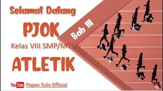 PJJ ATLETIK || Jalan Cepat, Lari Jarak Pendek, Lompat Jauh, Tolak Peluru || PJOK Kelas VIII SMP