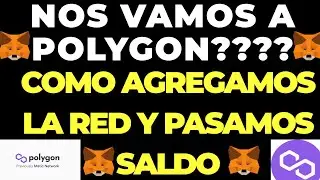 CHAU BINANCE SMART CHAIN?Hola POLYGON???.Como agregar la red a Metamask y pasar saldo de una a otra