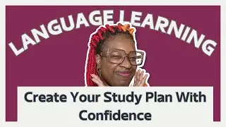 How To Create a Language Learning Plan That's Personalized To YOU And Your Needs